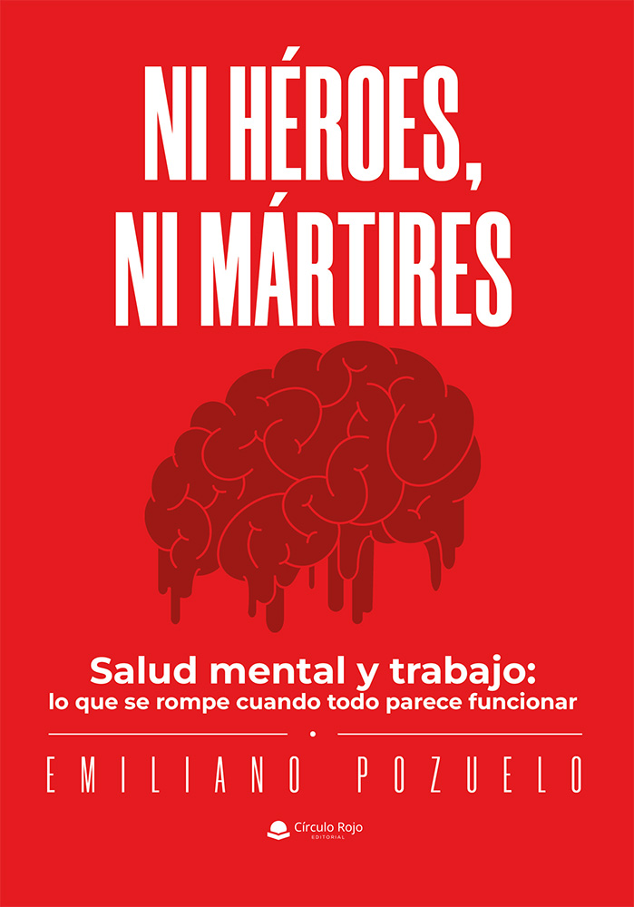 Portada del libro «Ni héroes, ni mártires» de Emiliano Pozuelo